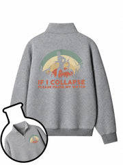 If I Collapse Please Pause My Watch Half-Zip Fleece Pullover
