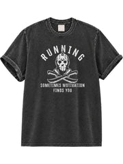 Running Sometimes Motivation Finds You Washed T-Shirt