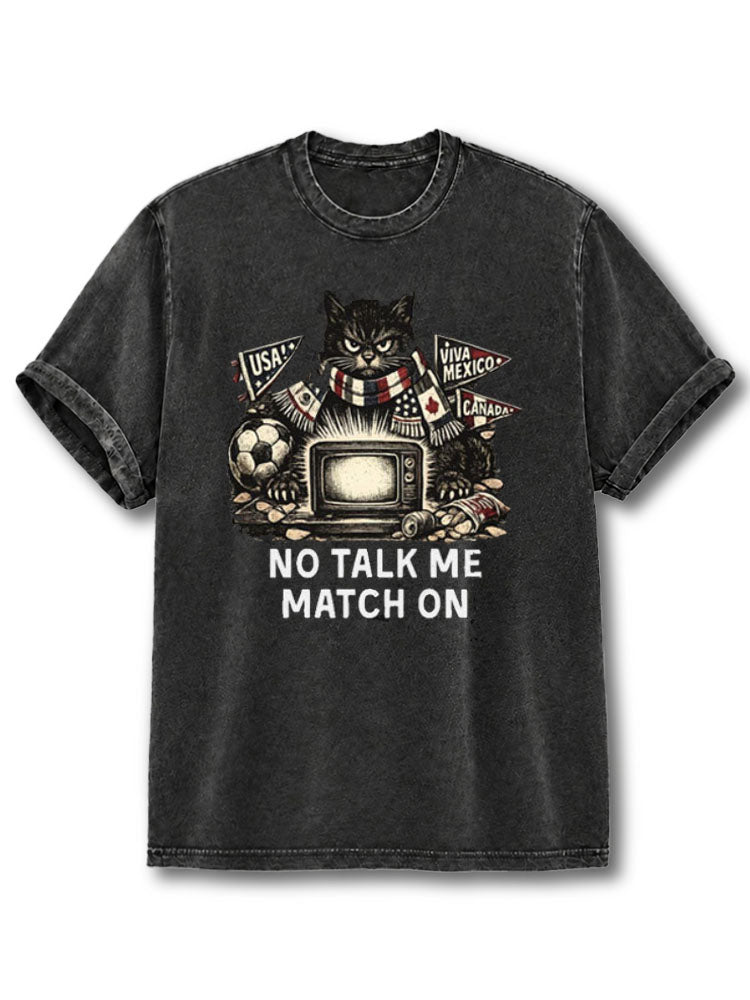 No Talk Me Match On Washed T-Shirt