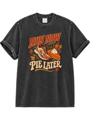 Run Now Pie Later Washed T-Shirt