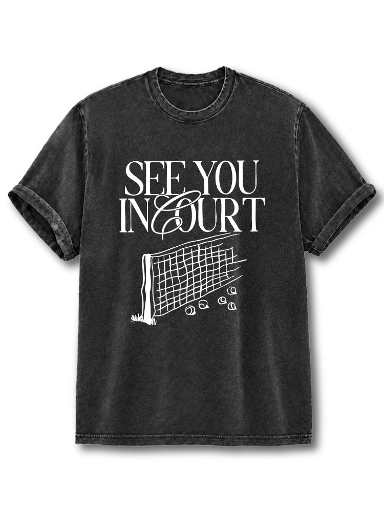 SEE YOU IN COURT Washed T-Shirt