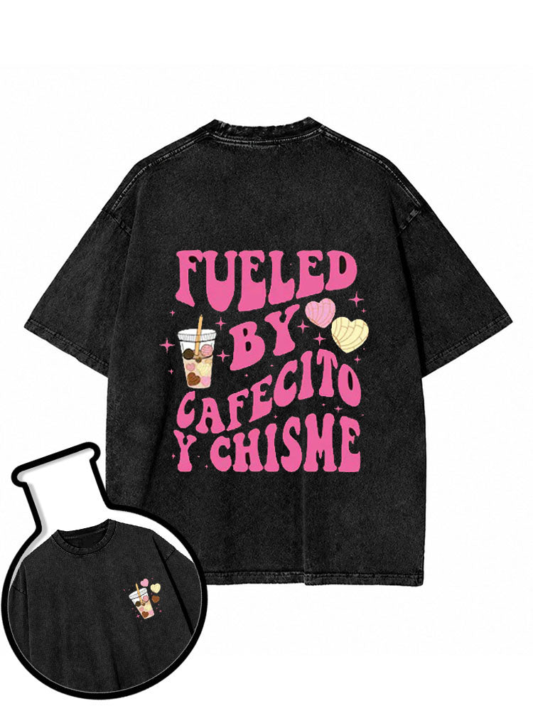 Fueled by Cafecito y Chisme Washed T-Shirt