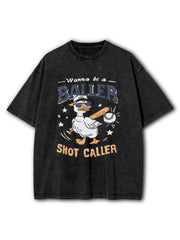 Wanna Be A Baller Shot Caller Washed T-Shirt
