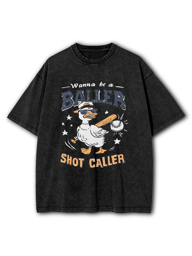 Wanna Be A Baller Shot Caller Washed T-Shirt