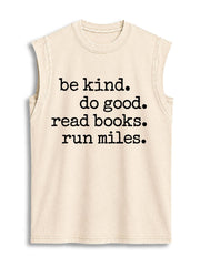 be kind do good read books run miles Vintage Washed Cotton Tank Top