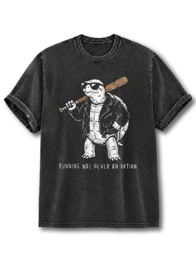 Running Was Never An Option Washed T-Shirt