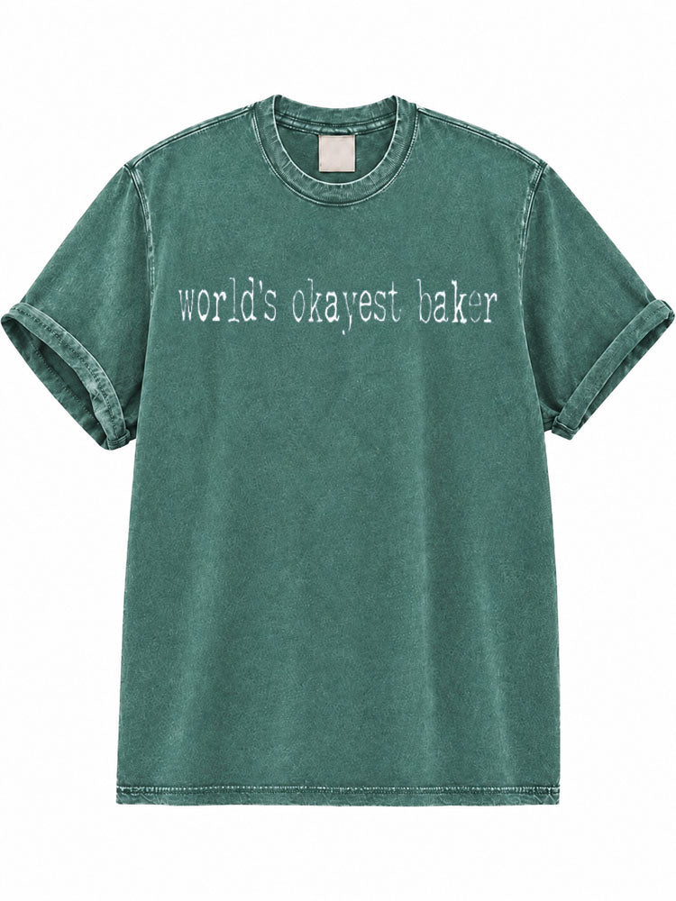 World's Okayest Baker Washed T-Shirt