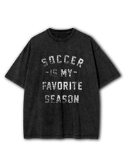 Soccer Is My Favorite Season Washed T-Shirt