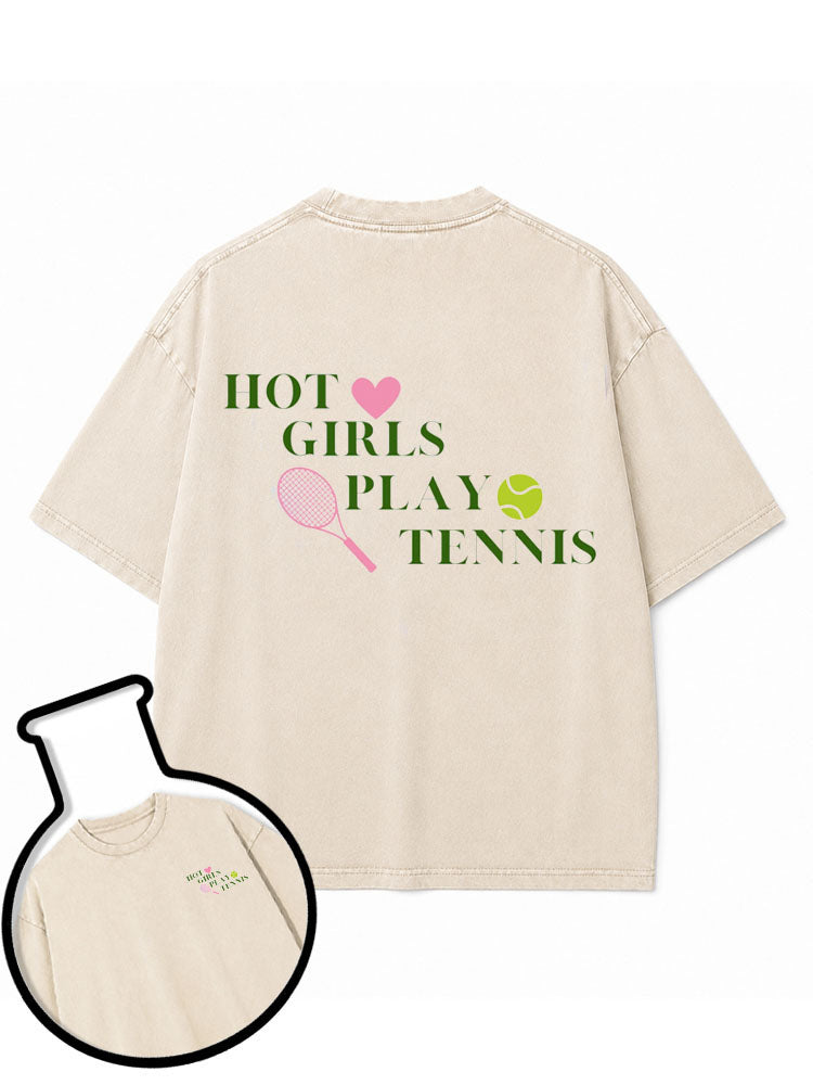 HOT  GIRLS  PLAY TENNIS Washed T-Shirt