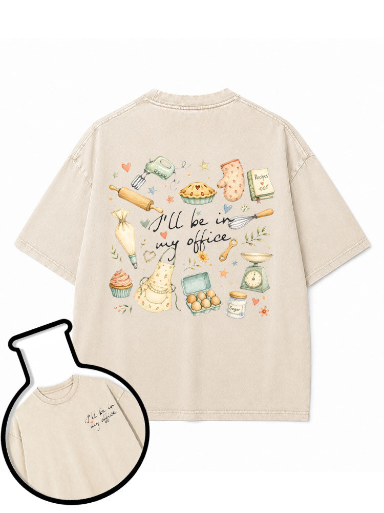 I'll be in my office Washed T-Shirt