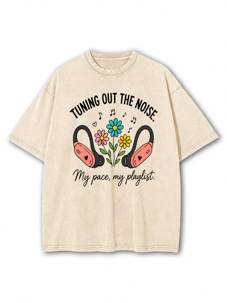 Tuning Out The Noise Washed T-Shirt