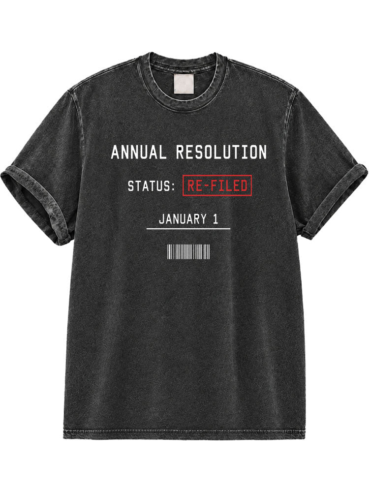 Annual Resolution Status Re-Filed Washed T-Shirt