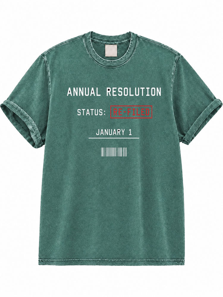 Annual Resolution Status Re-Filed Washed T-Shirt