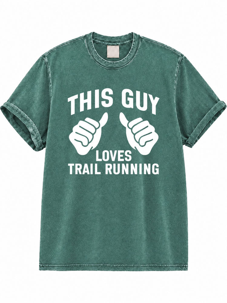 This Guy Loves Trail Running Washed T-Shirt