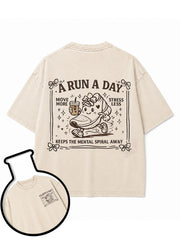 A RUN A DAY MOVE MORE STRESS LESS KEEPS THE MENTAL SPIRAL AWAY Washed T-Shirt
