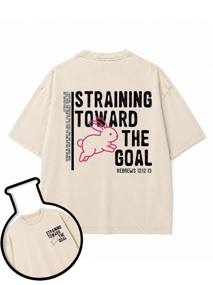 STRAINING TOWARD THE GOAL Washed T-Shirt