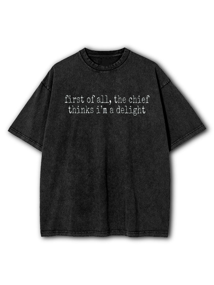 First of all im a delight Washed T-Shirt