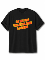 AI Is For Talentless Losers Cotton Shirt