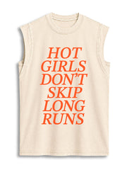 HOT GIRLS DON’T SKIP LONG RUNS Vintage Washed Cotton Tank Top