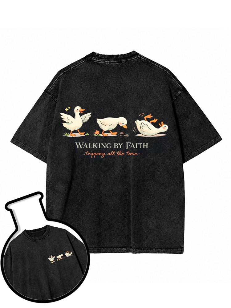 WALKING BY FAITH TRIPPING ALL THE TIME Washed T-Shirt