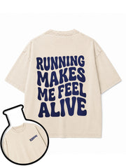 Running Makes Me Feel Alive Washed T-Shirt