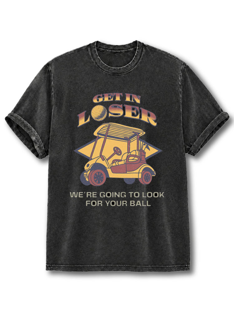 Get in Loser Washed T-Shirt