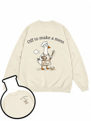 Off To Make A Mess Sweatshirt