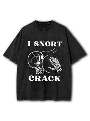 I Snort Crack Washed T-Shirt