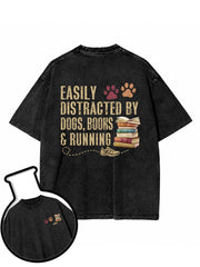 EASILY DISTRACTED BY DOGS BOOKS & RUNNING Washed T-Shirt