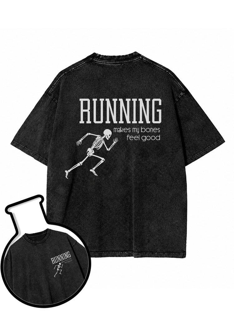 Running Makes My Bones Feel Good Washed T-Shirt
