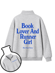 BOOK LOVER AND RUNNER GIRL Half-Zip Fleece Pullover