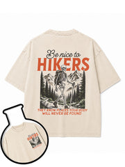 Be nice to HIKERS THEY KNOW PLACES YOUR BODY WILL NEVER BE FOUND Washed T-Shirt