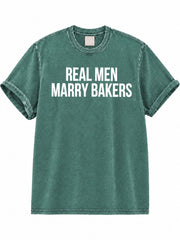 Real Men Marry Bakers Washed T-Shirt