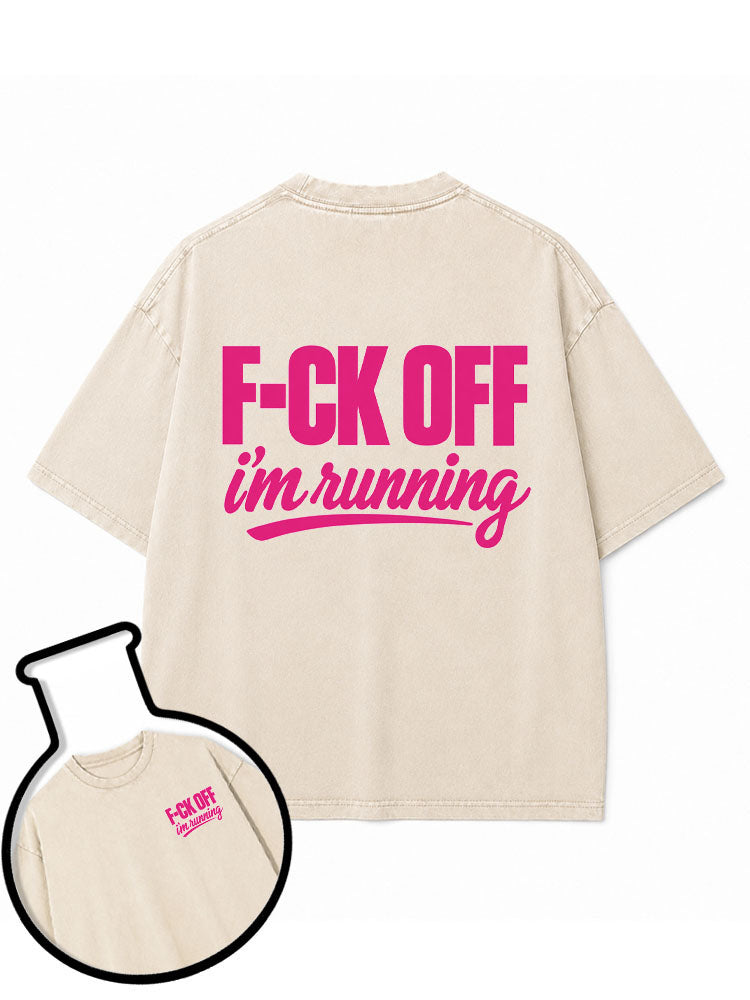 F-CK OFF i'm running Washed T-Shirt