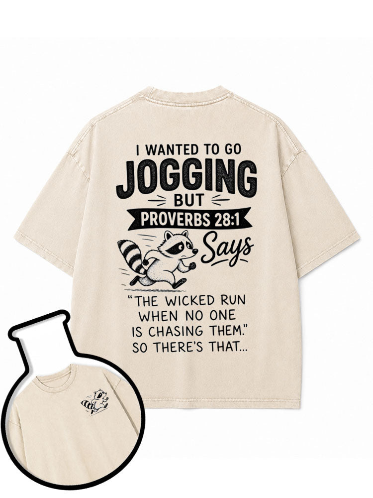 I WANTED TO GO JOGGING Washed T-Shirt