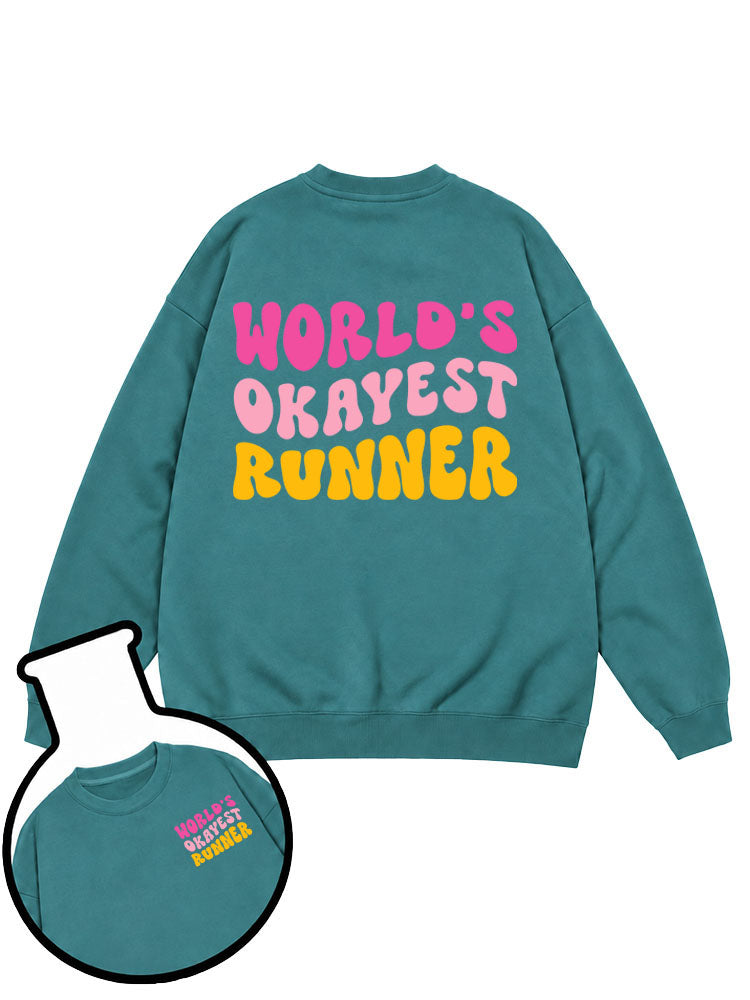 WORLD’S OKAYEST RUNNER  Sweatshirt