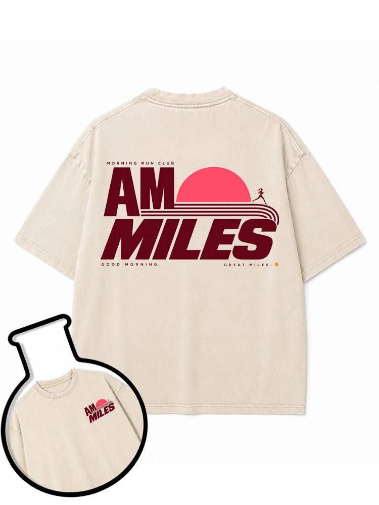 MORNING RUN CLUB AM MILES GOOD MORNING GREAT MILES Washed T-Shirt