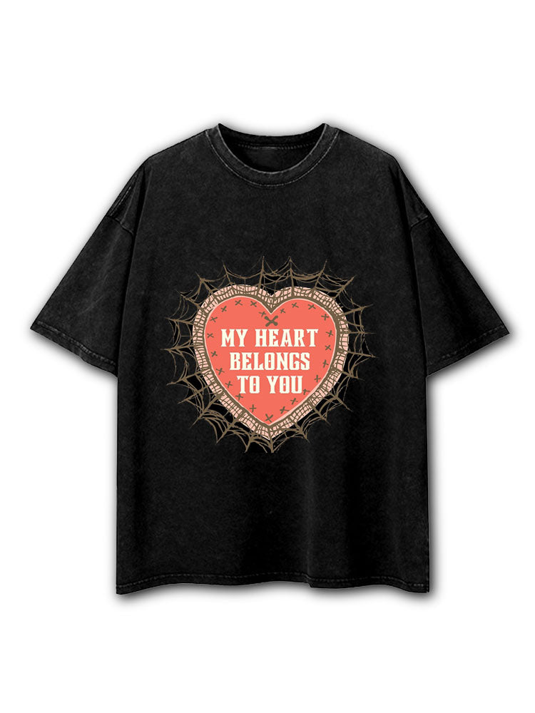 MY HEART BELONGS TO YOU Washed T-Shirt
