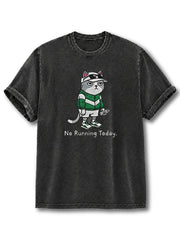 No Running Today Washed T-Shirt