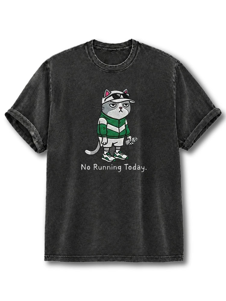 No Running Today Washed T-Shirt