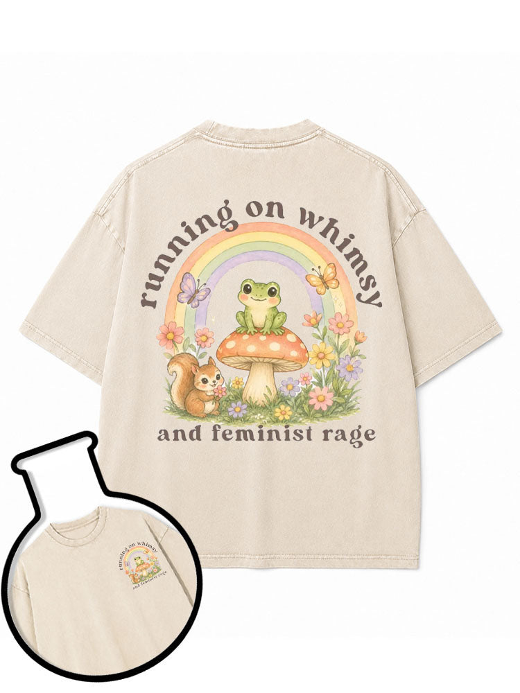 running on whimsy and feminist rage Washed T-Shirt