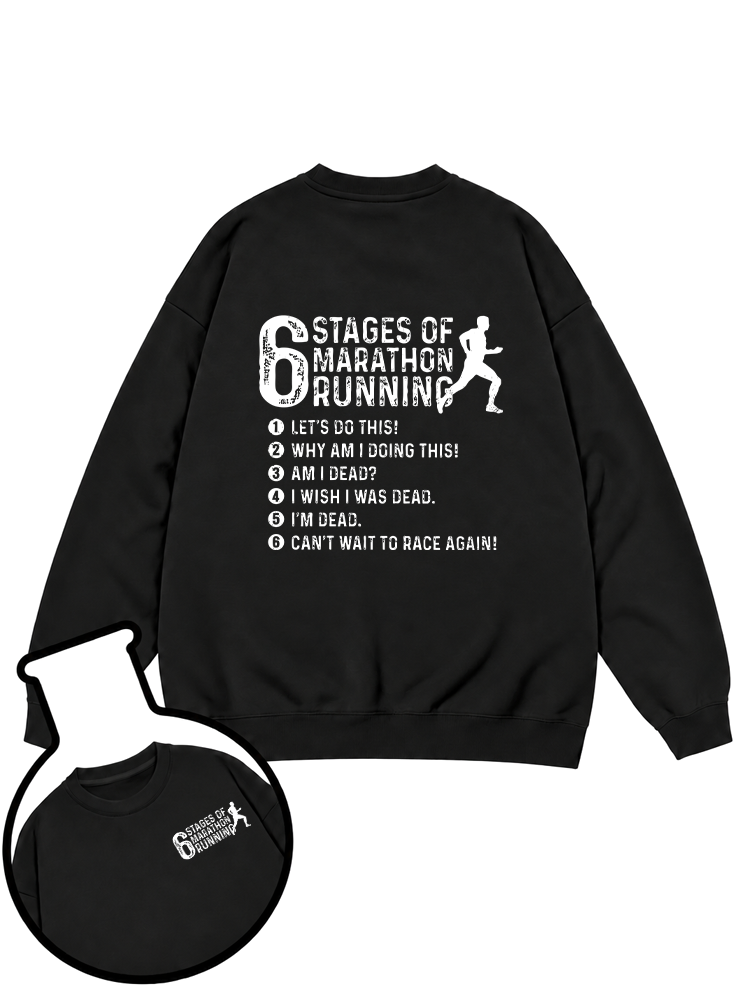 6 Stages of Marathon Running Sweatshirt