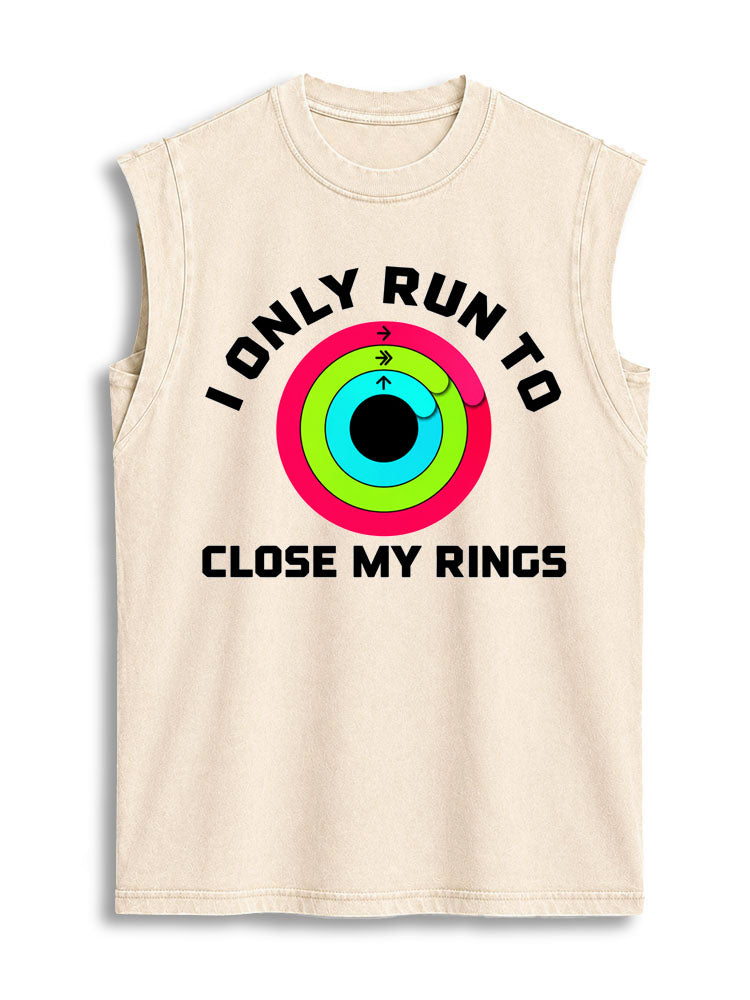 I ONLY RUN TO CLOSE MY RINGS Vintage Washed Cotton Tank Top