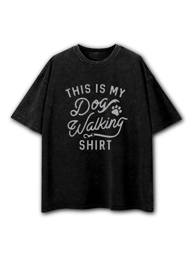 This Is My Dog Walking Shirt Washed T-Shirt