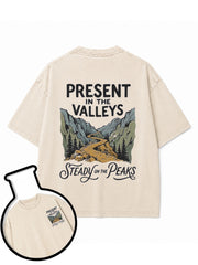 PRESENT IN THE VALLEYS STEADY ON THE PEAKS Washed T-Shirt