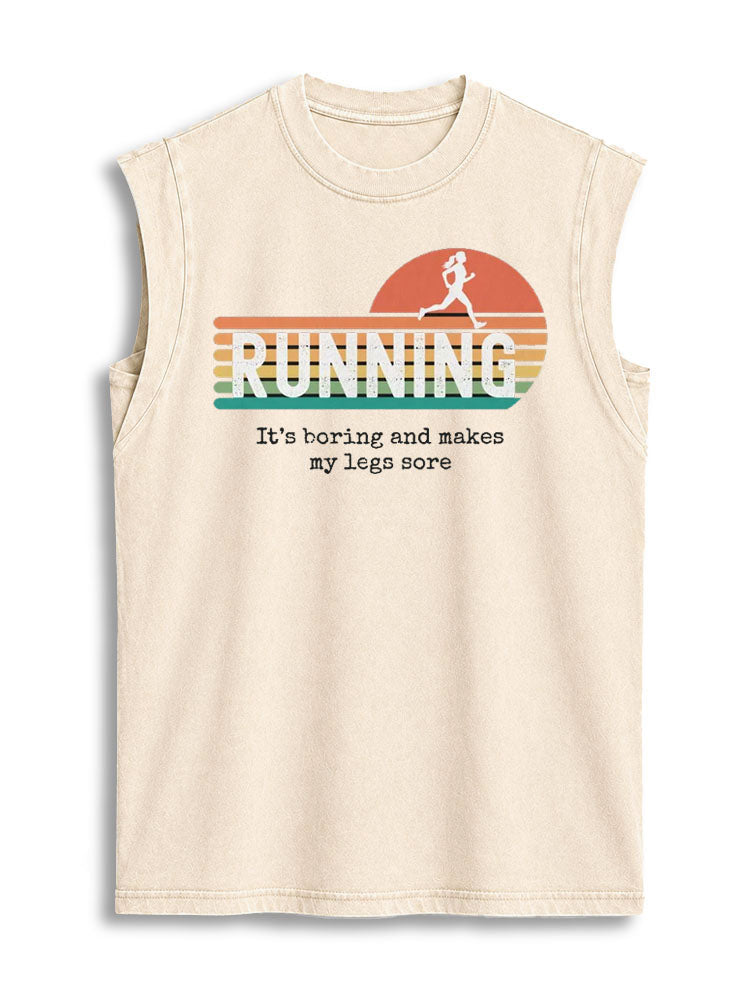 It's Boring Makes My Legs Sore Vintage Washed Cotton Tank Top