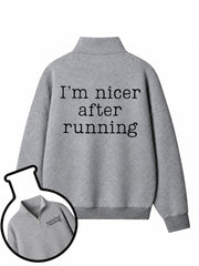 I'm Nicer After Running Half-Zip Fleece Pullover