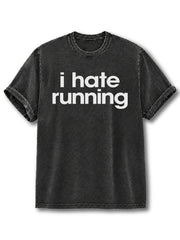 Hate Running Washed T-Shirt