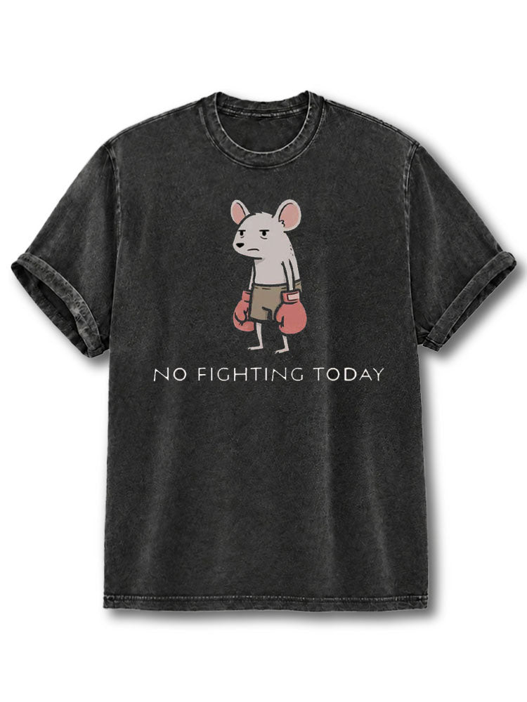 No Fighting Today Washed T-Shirt