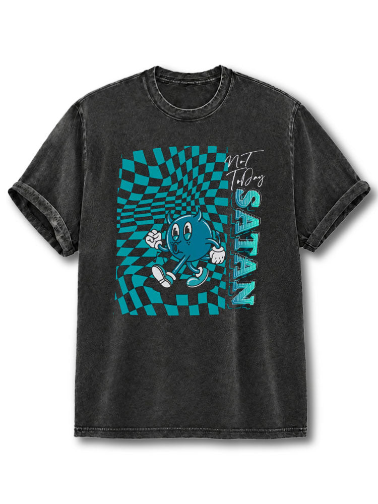Not today Satan Washed T-Shirt